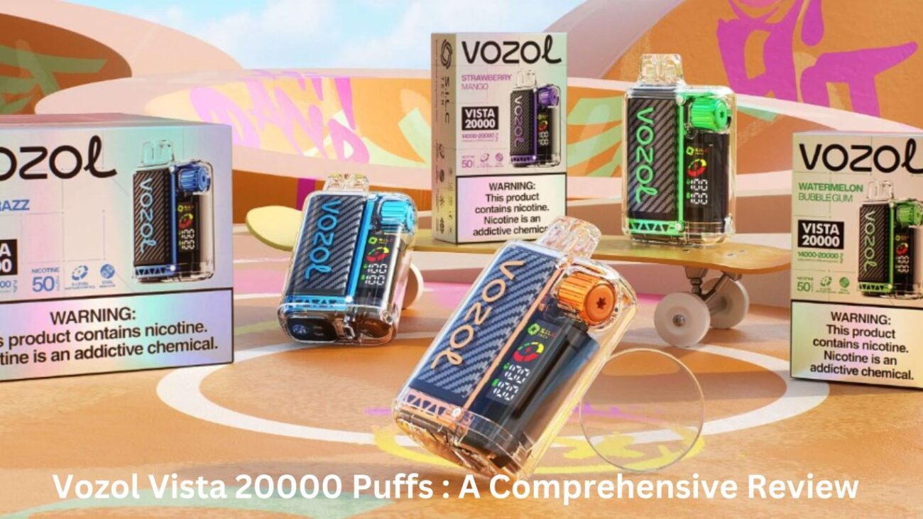 Vozol Vista 20000 Puffs A Comprehensive Review