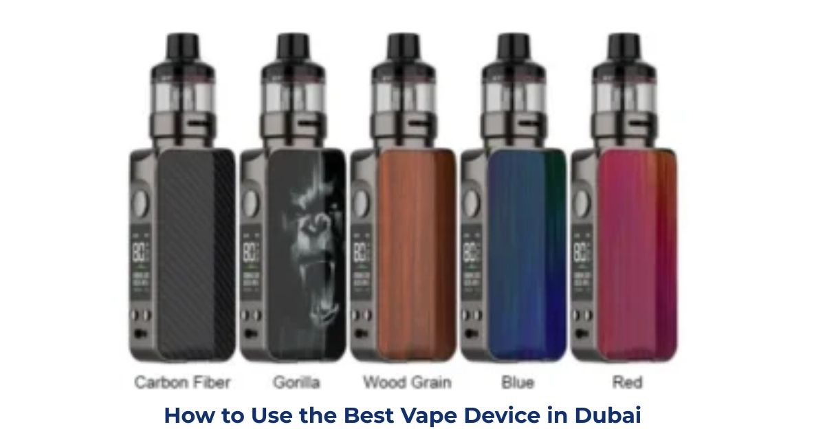 How to Use the Best Vape Device in Dubai